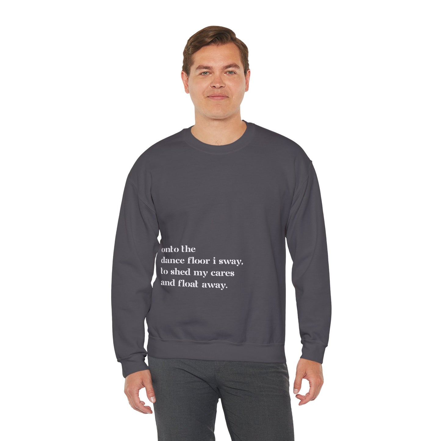 Onto The Dance Floor I Sway - Unisex Sweatshirt