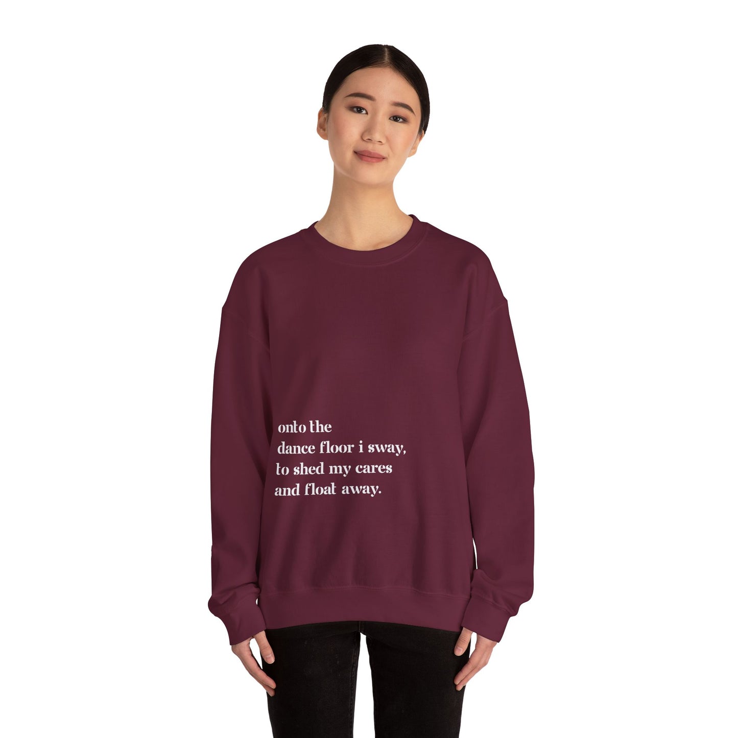 Onto The Dance Floor I Sway - Unisex Sweatshirt