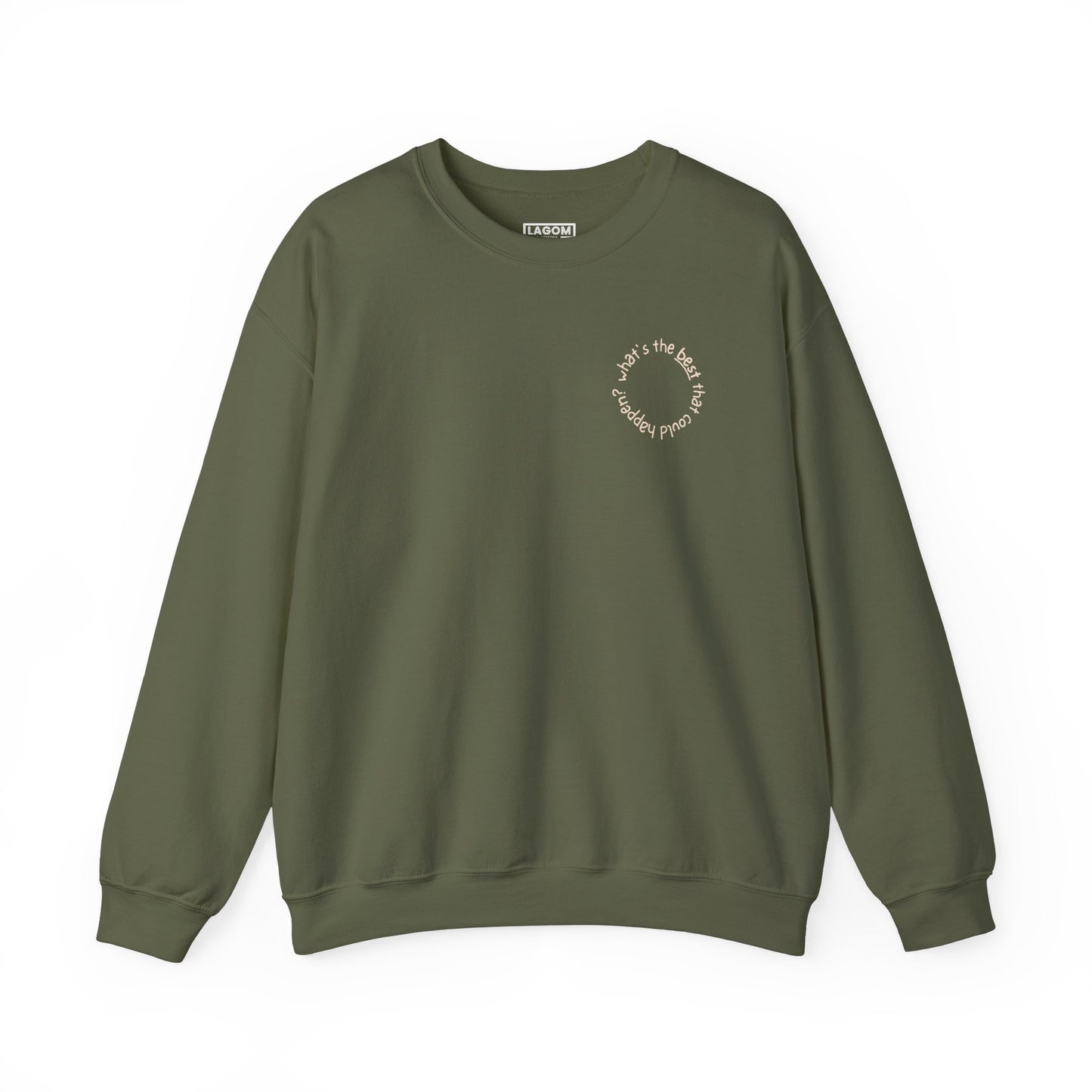 What's The Best That Could Happen - Sweatshirt