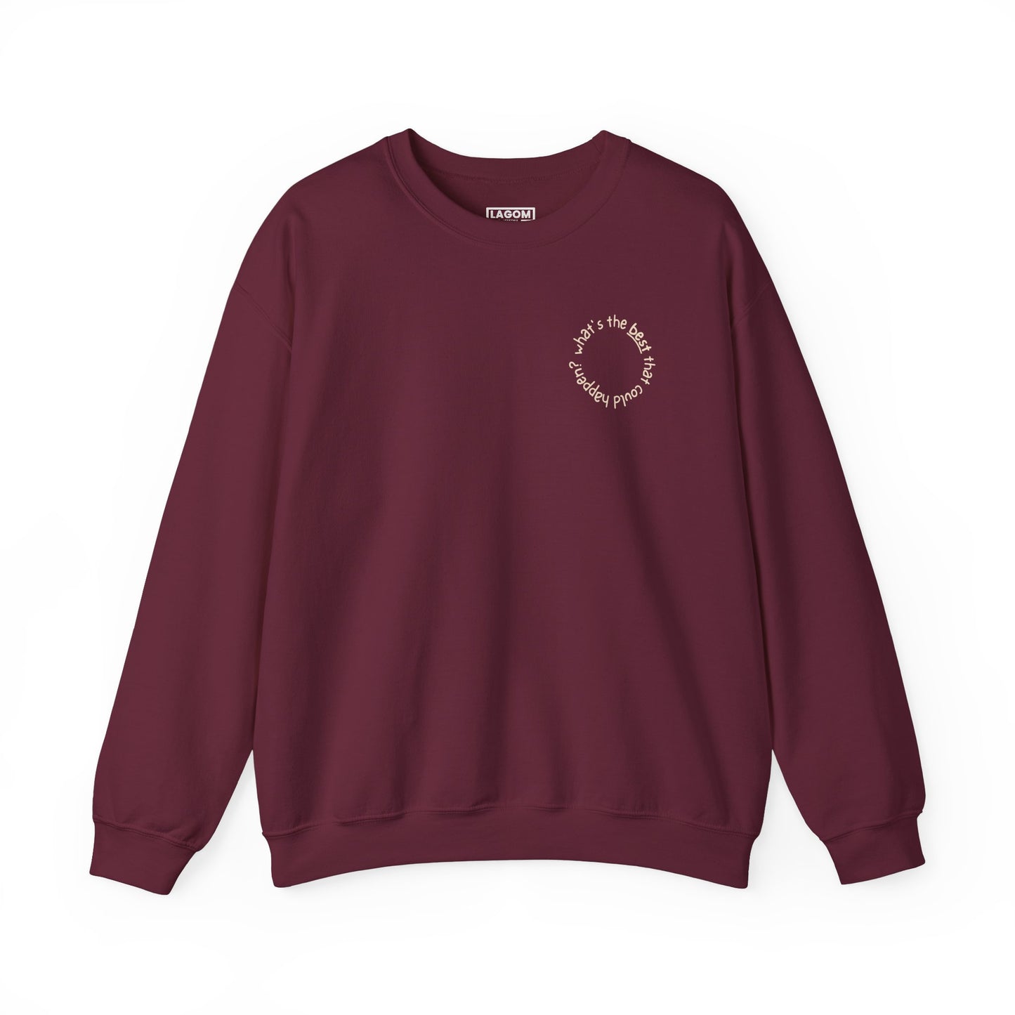 What's The Best That Could Happen - Sweatshirt