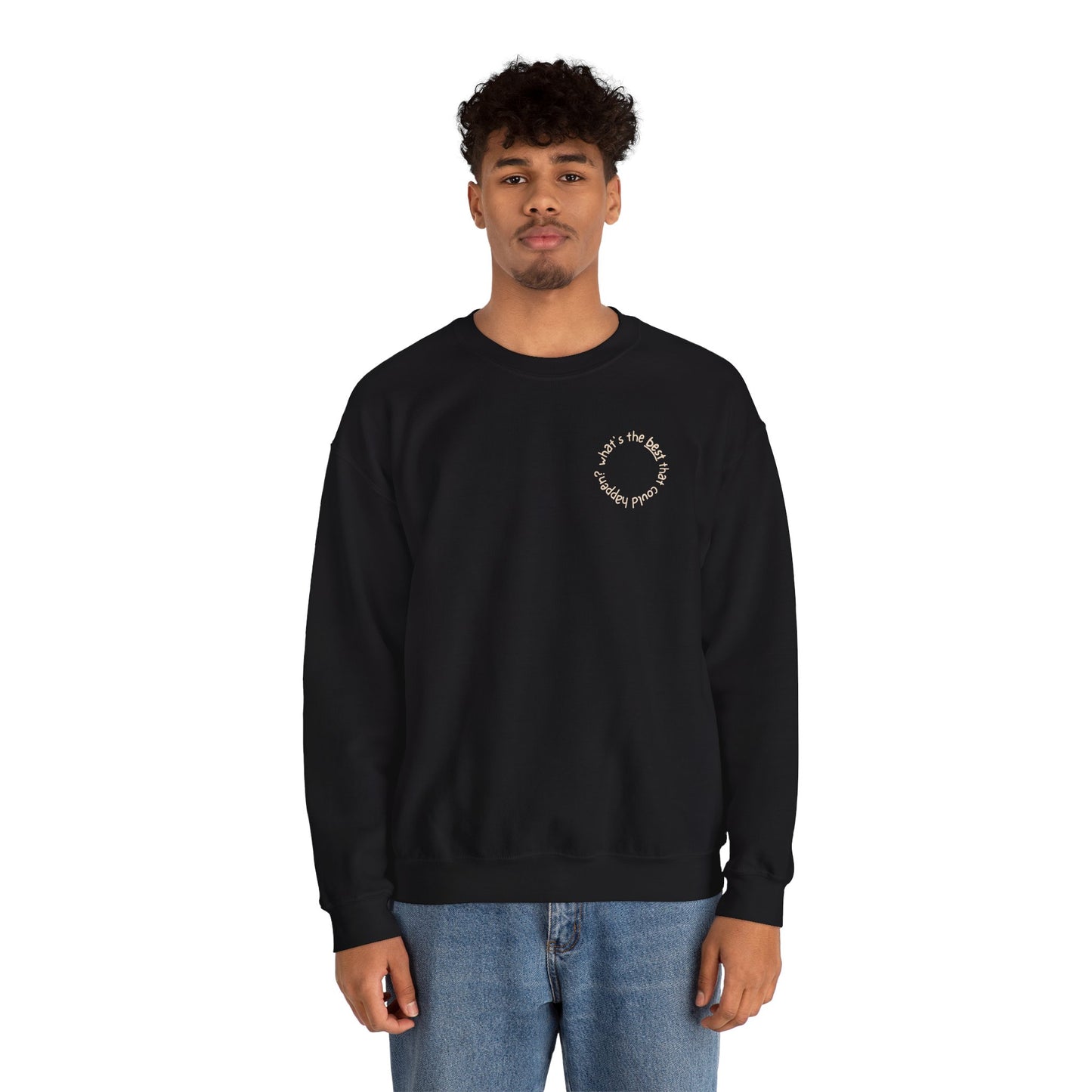 What's The Best That Could Happen - Sweatshirt