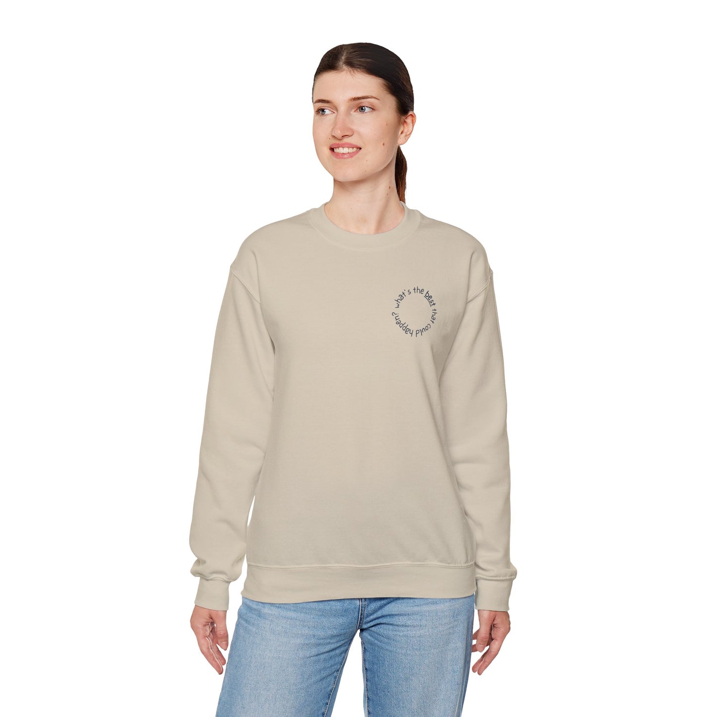 What's The Best That Could Happen - Sweatshirt