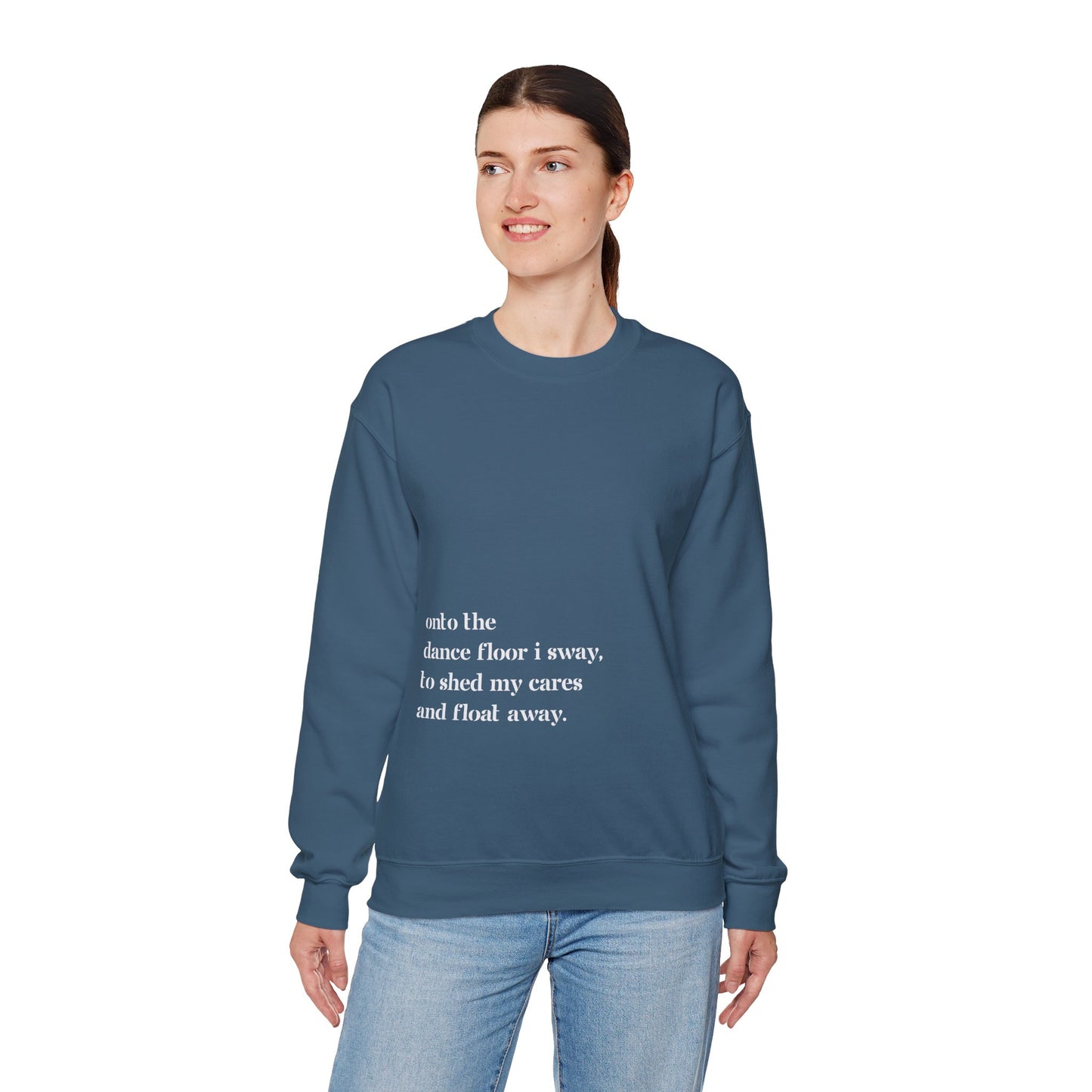 Onto The Dance Floor I Sway - Unisex Sweatshirt