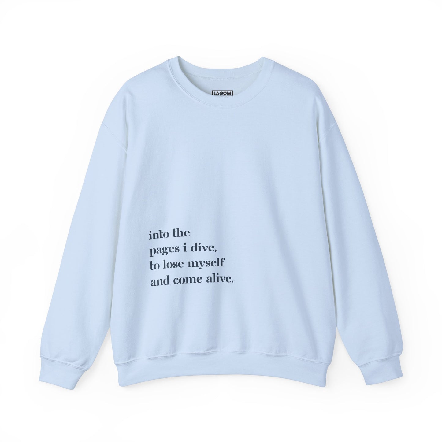 Into The Pages I Dive - Unisex Sweatshirt