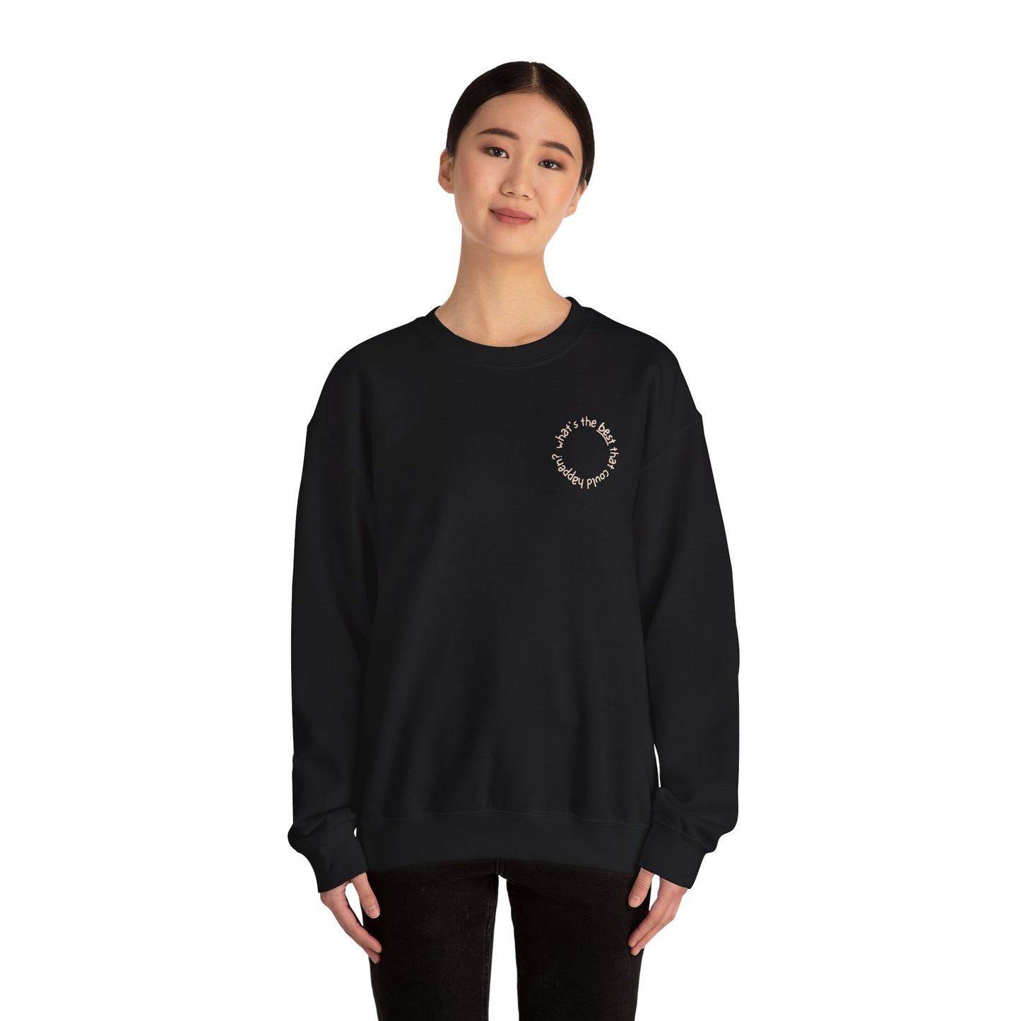 What's The Best That Could Happen - Sweatshirt