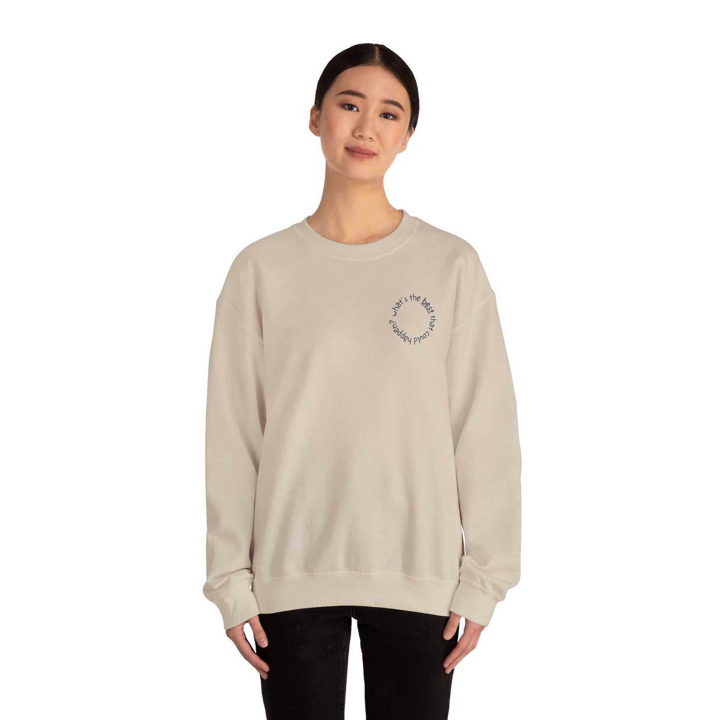 What's The Best That Could Happen - Sweatshirt