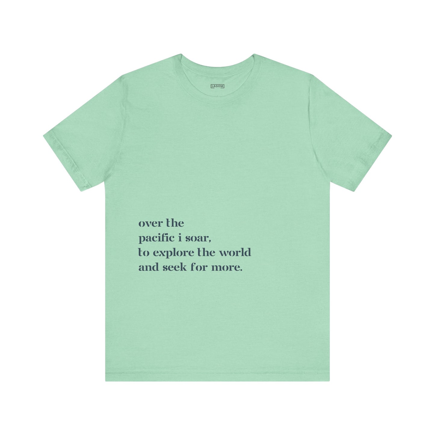 Over The Pacific I Soar - T-Shirt