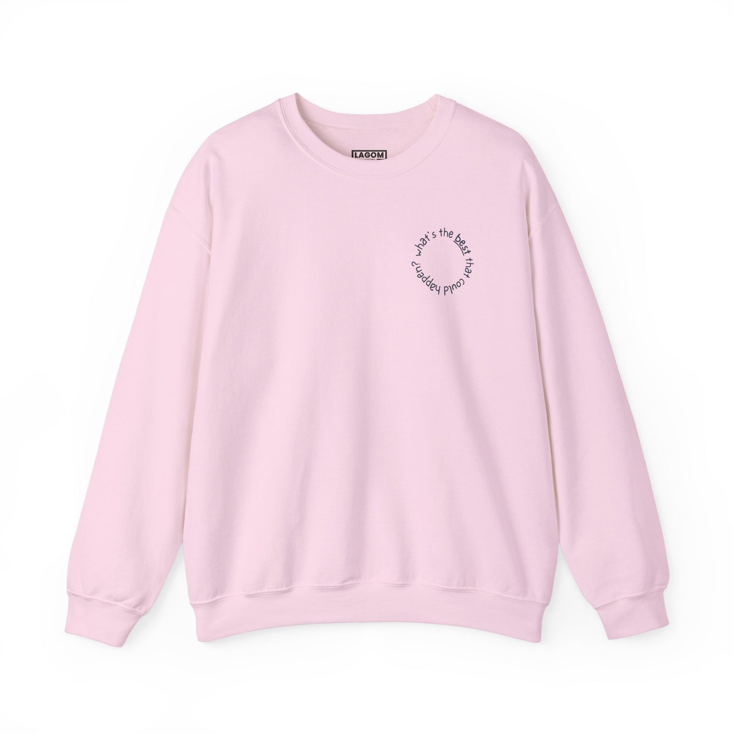 What's The Best That Could Happen - Sweatshirt
