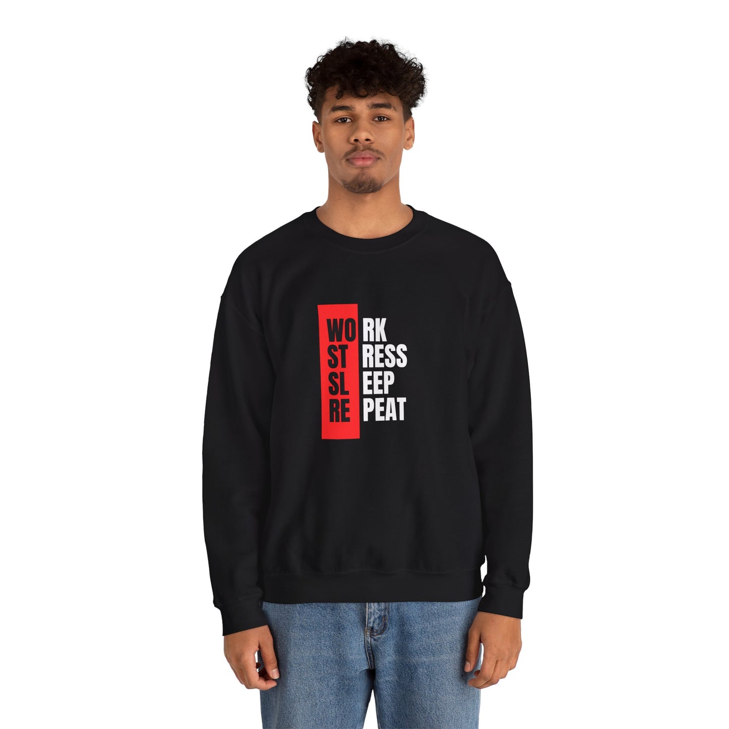 Work, Stress, Sleep, Repeat - Crewneck Sweatshirt