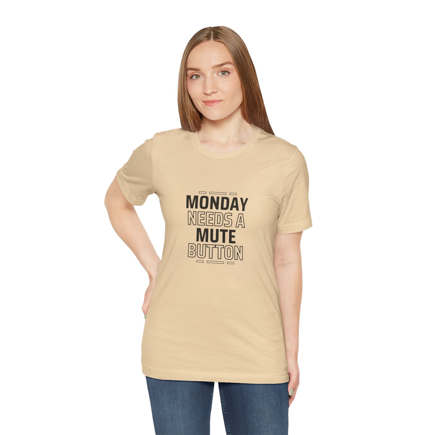 Monday Needs a Mute Button Unisex - T-Shirt