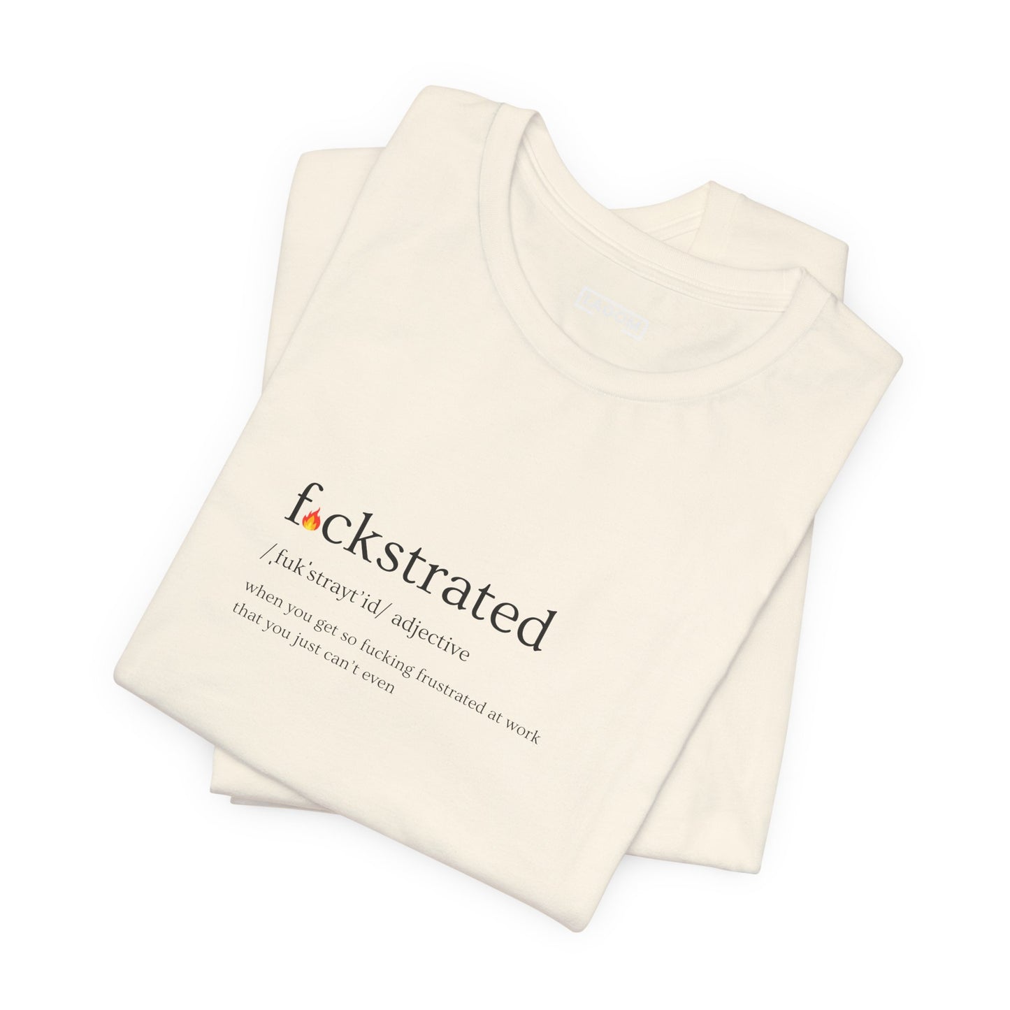 F*ckstrated - T-Shirt