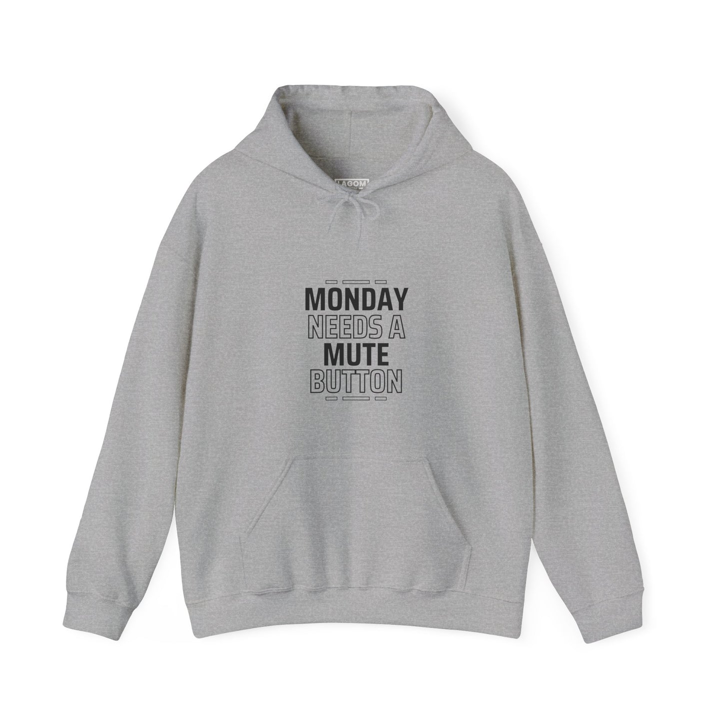 Monday Needs A Mute Button - Unisex Hoodie