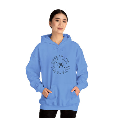 Work to Live, Live to Travel Hoodie