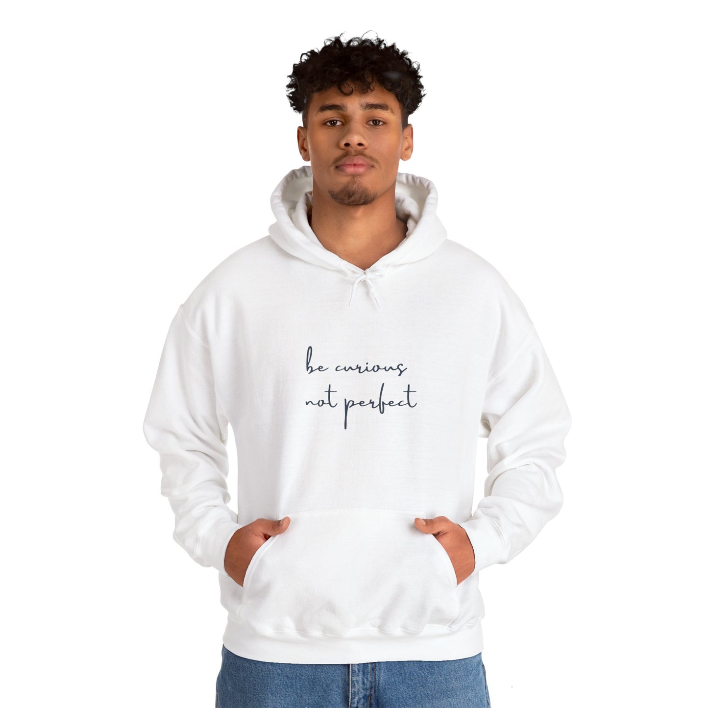 Be Curious Not Perfect - Hoodie