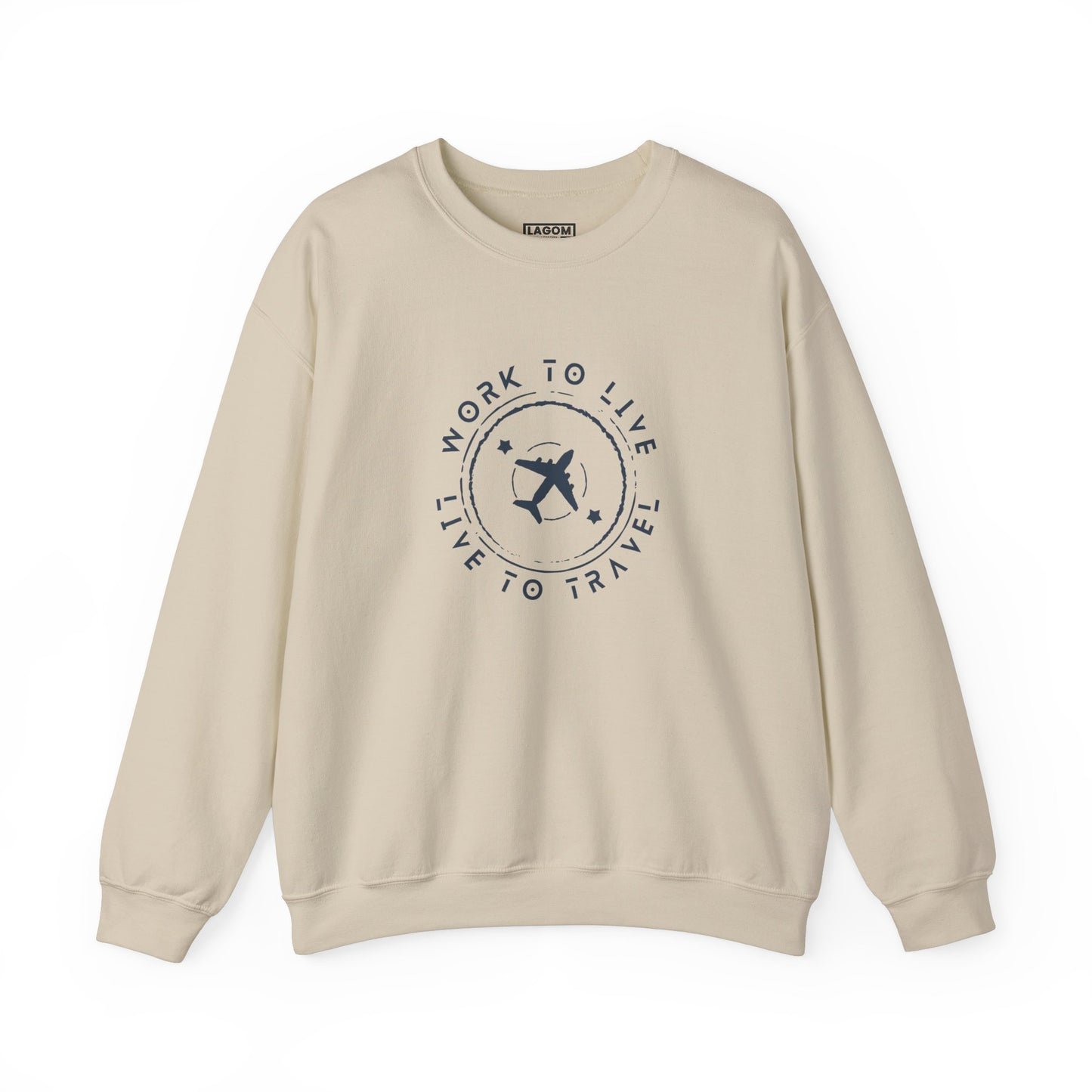 Work to Live, Live to Travel - Sweatshirt