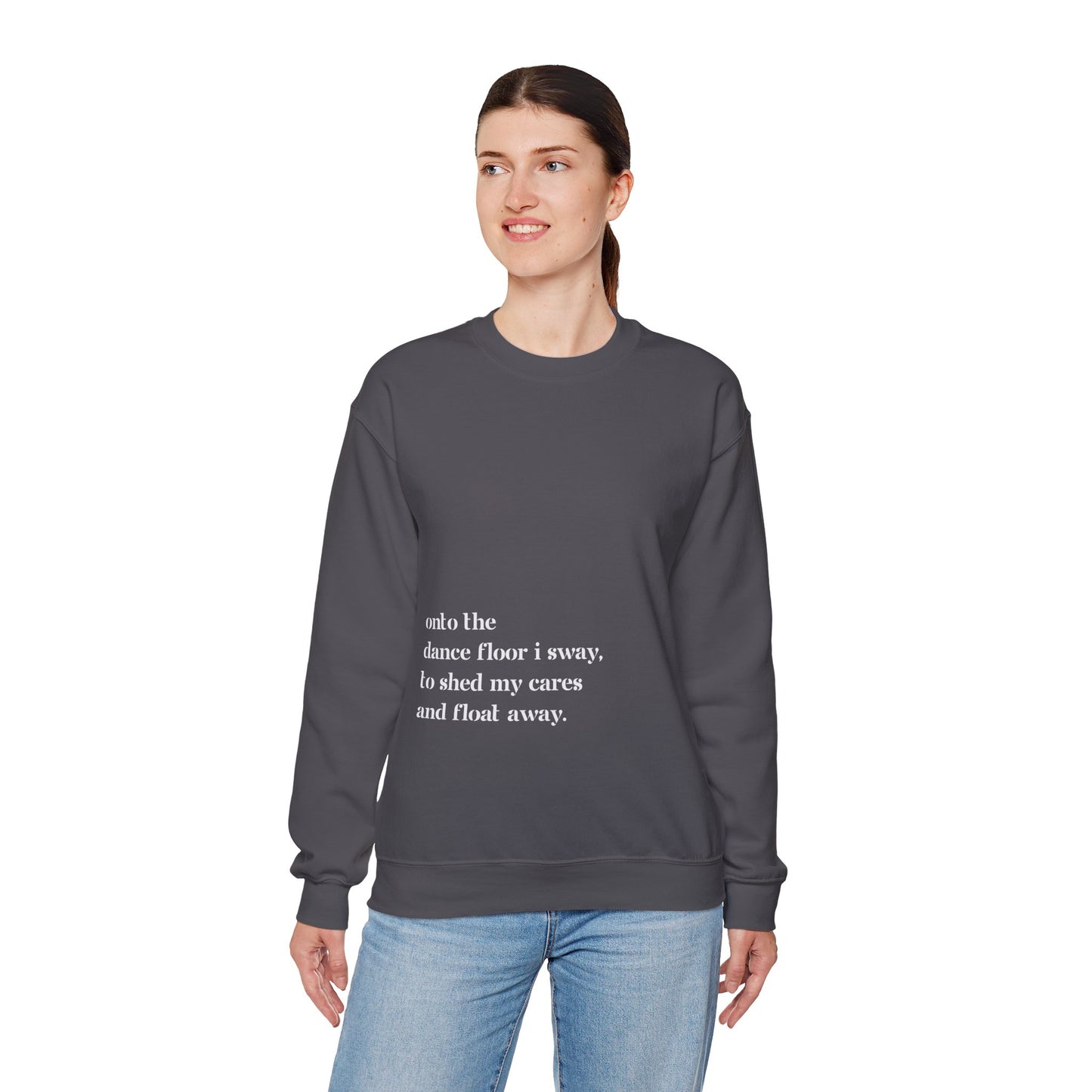 Onto The Dance Floor I Sway -  Unisex Sweatshirt