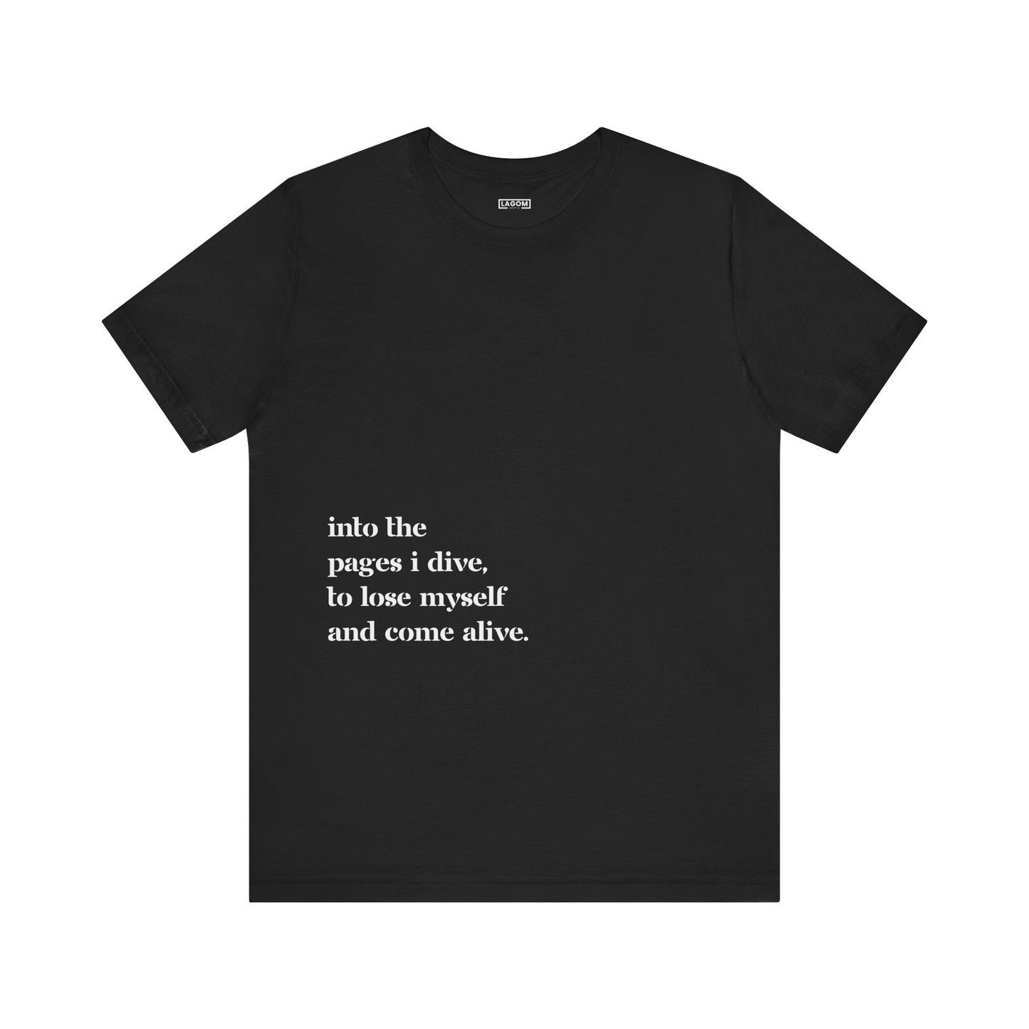 Into The Pages I Dive - T-Shirt