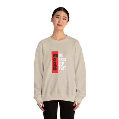 Work, Stress, Sleep, Repeat - Crewneck Sweatshirt