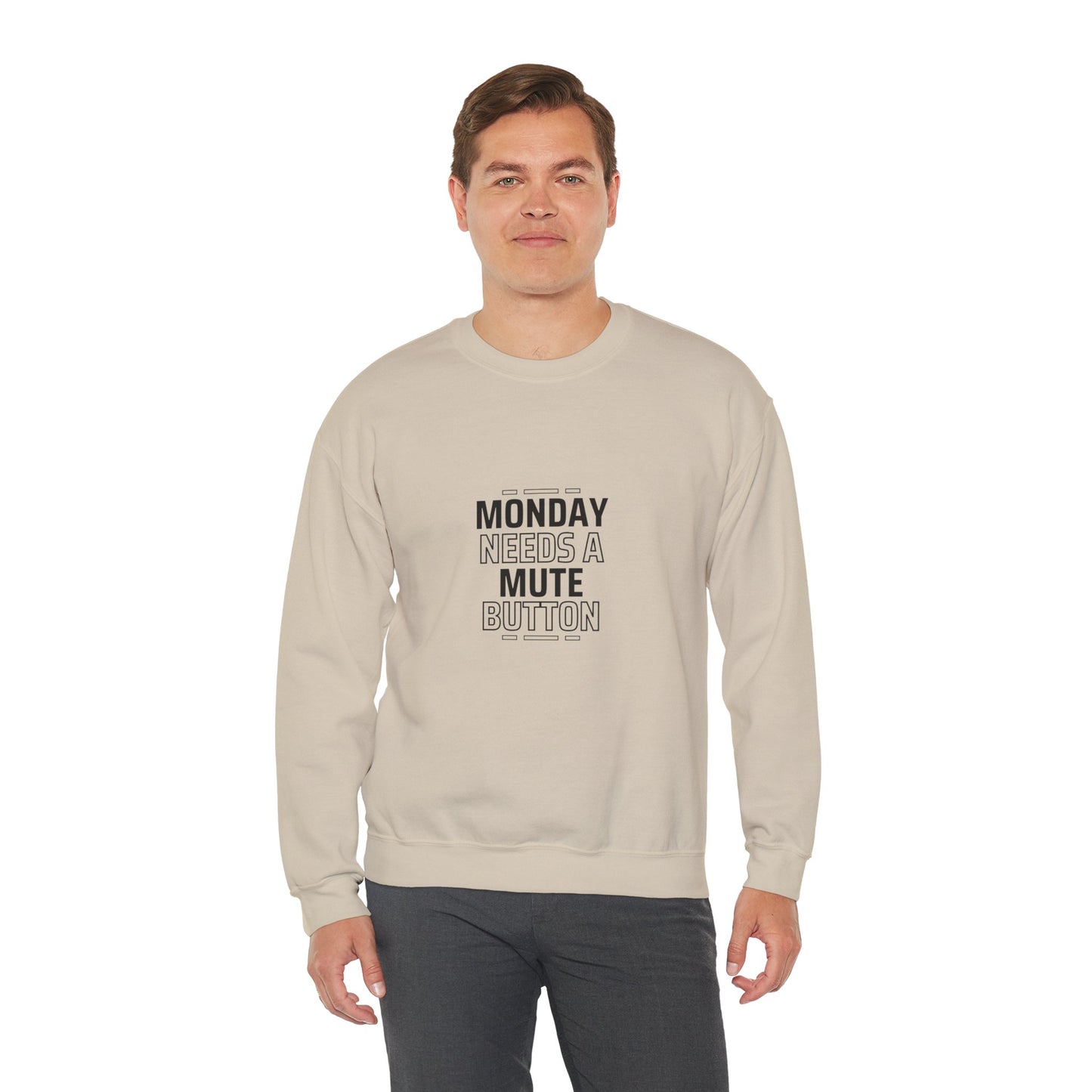 Monday Needs A Mute Button - Crewneck Sweatshirt