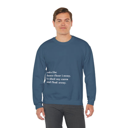 Onto The Dance Floor I Sway -  Unisex Sweatshirt