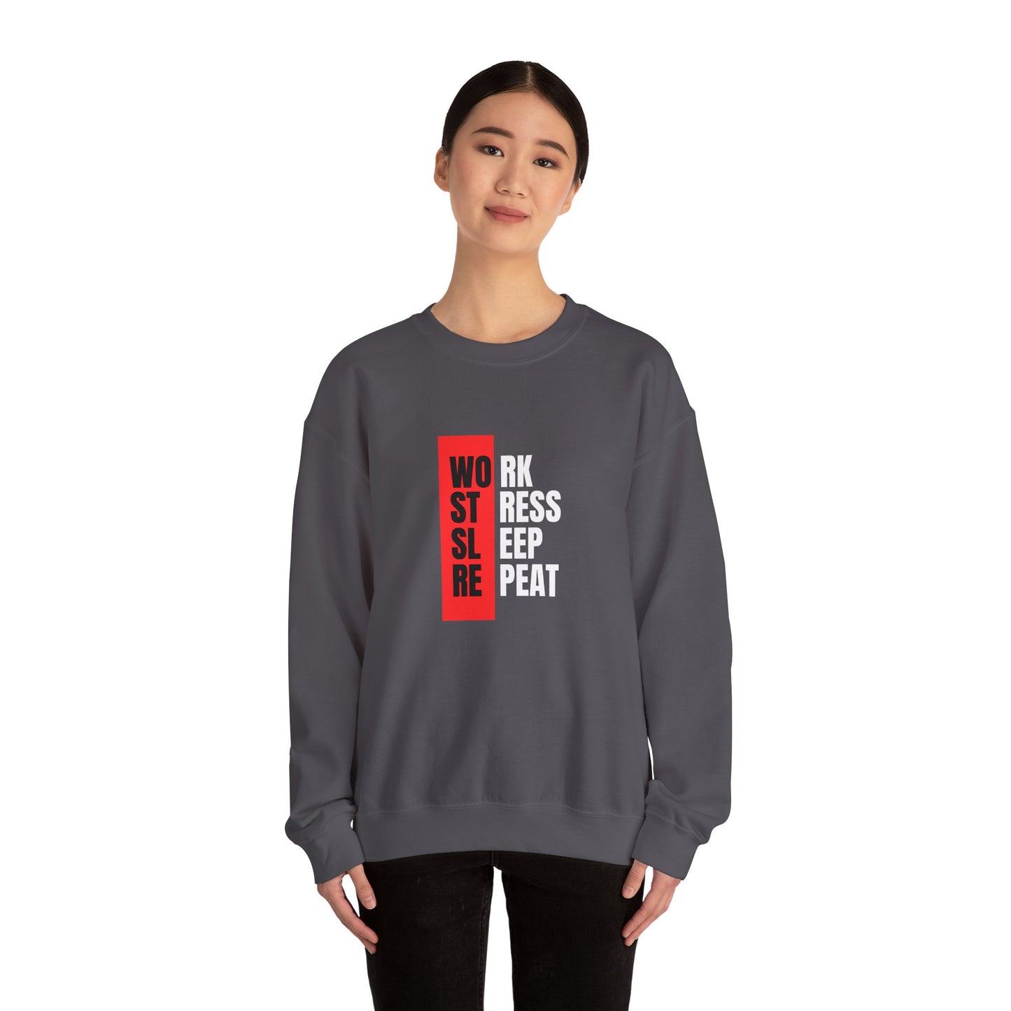 Work, Stress, Sleep, Repeat - Crewneck Sweatshirt