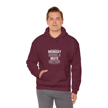 Monday Needs A Mute Button - Unisex Hoodie