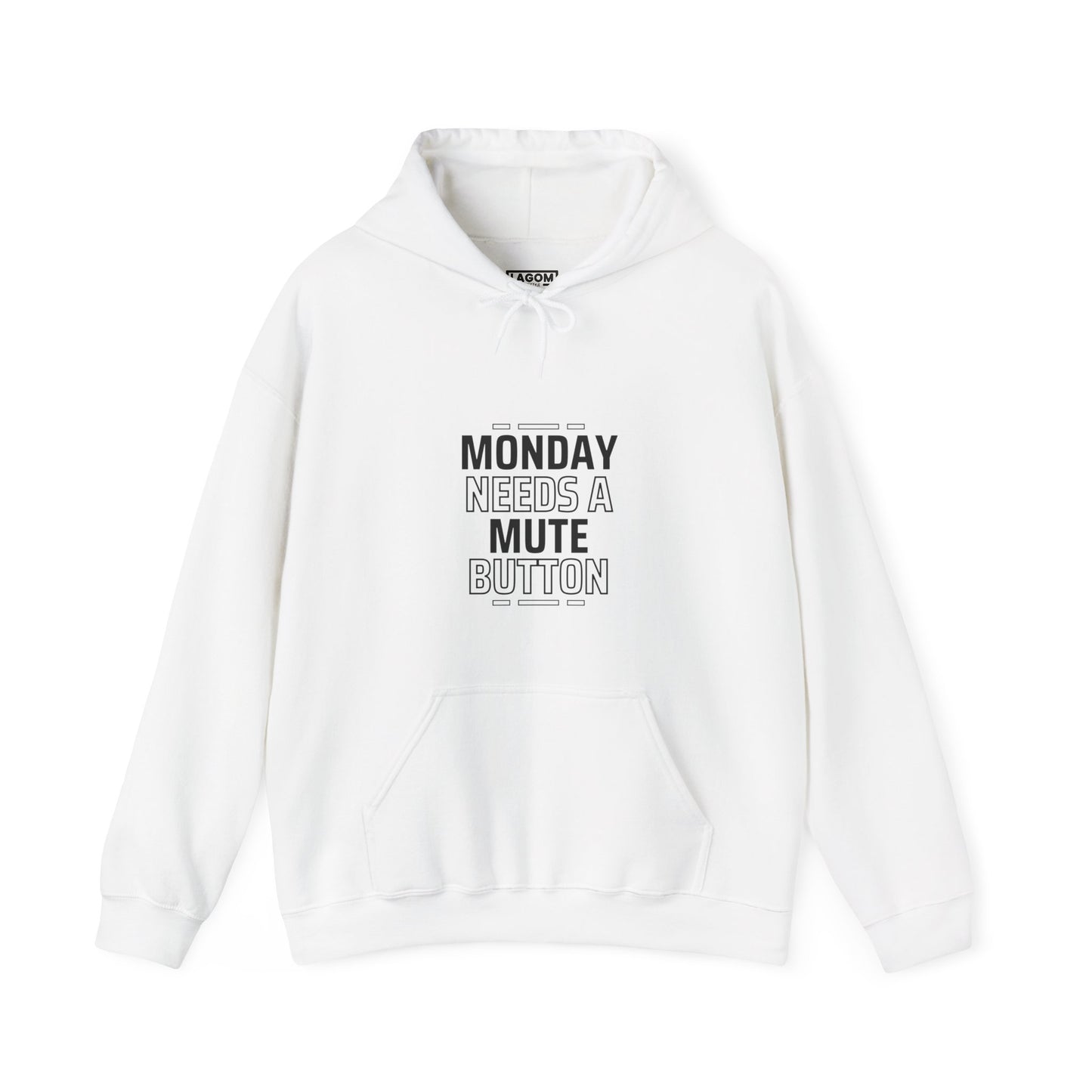 Monday Needs A Mute Button - Unisex Hoodie