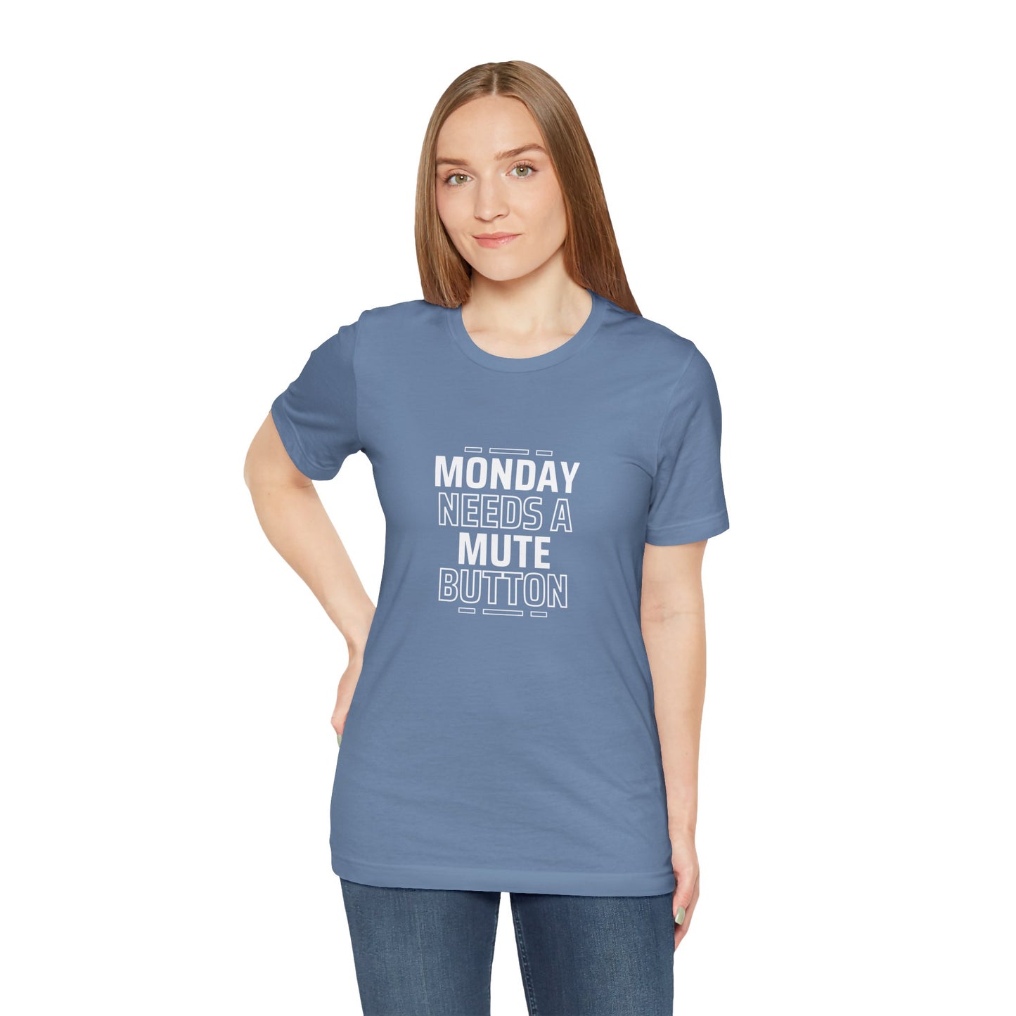 Monday Needs a Mute Button Unisex - T-Shirt