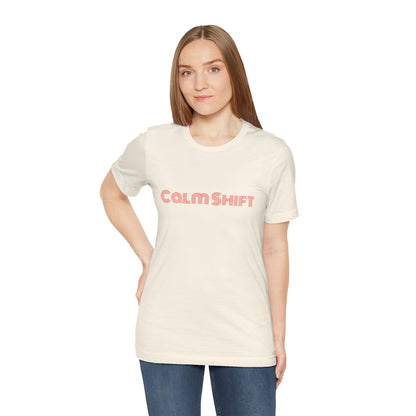 Calm Shift - T-shirt