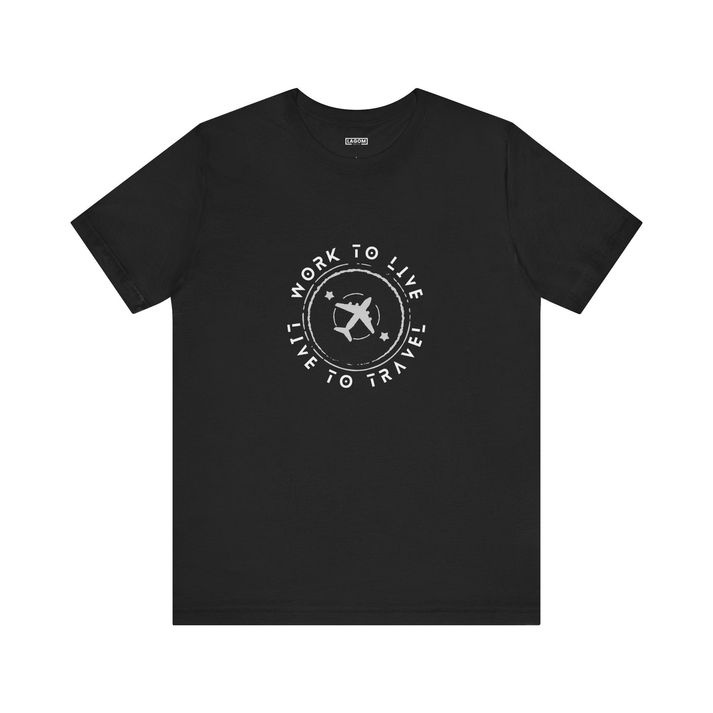 Work to Live, Live to Travel - Unisex Tee