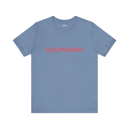 Calm Shift - T-shirt