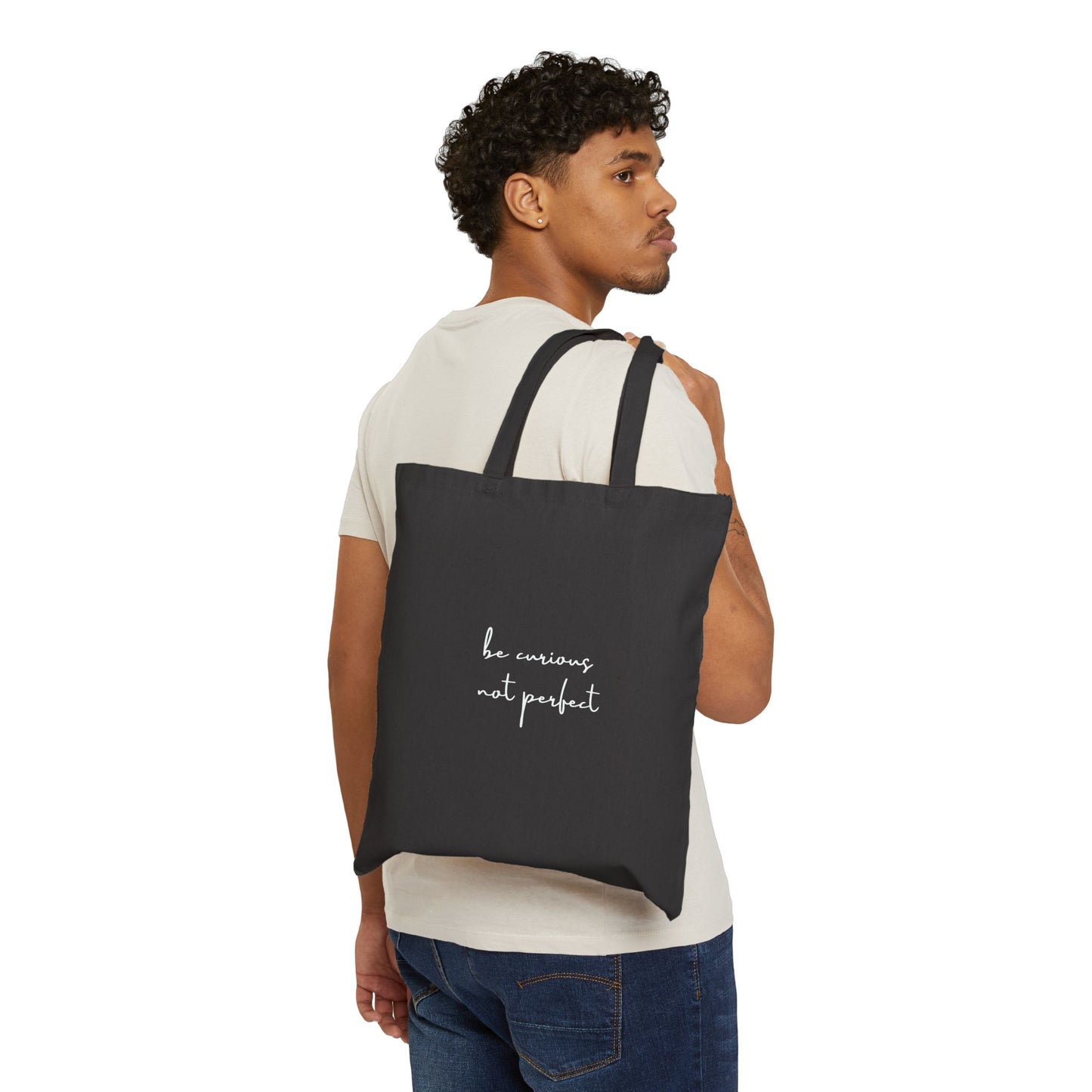 Be Curious Not Perfect - Cotton Canvas Tote Bag