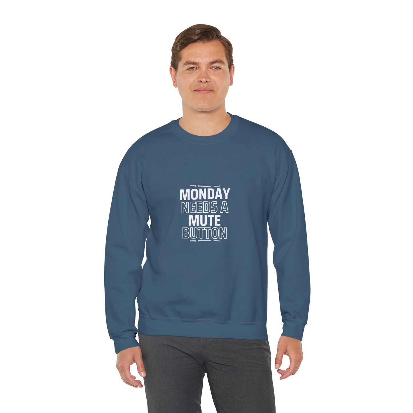 Monday Needs A Mute Button - Crewneck Sweatshirt