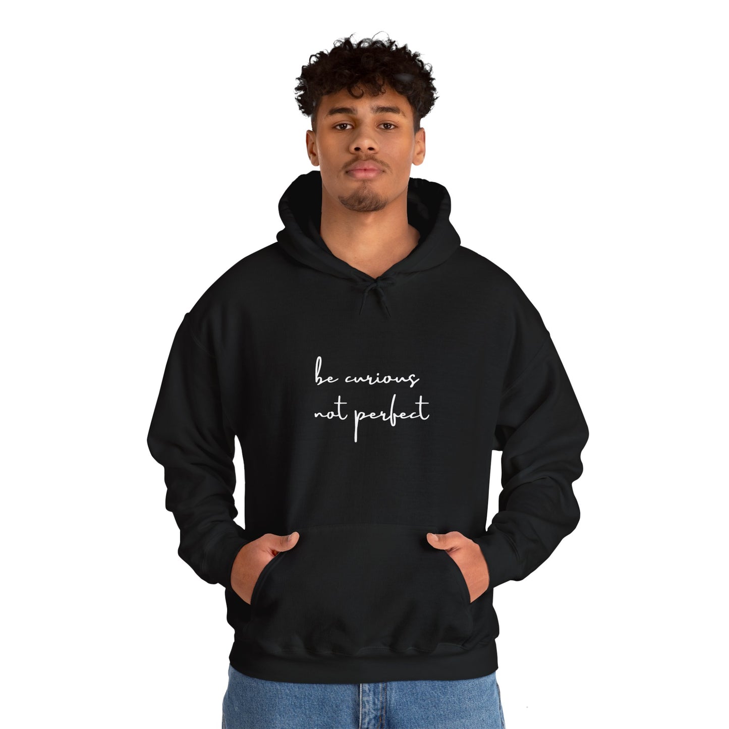 Be Curious Not Perfect - Hoodie