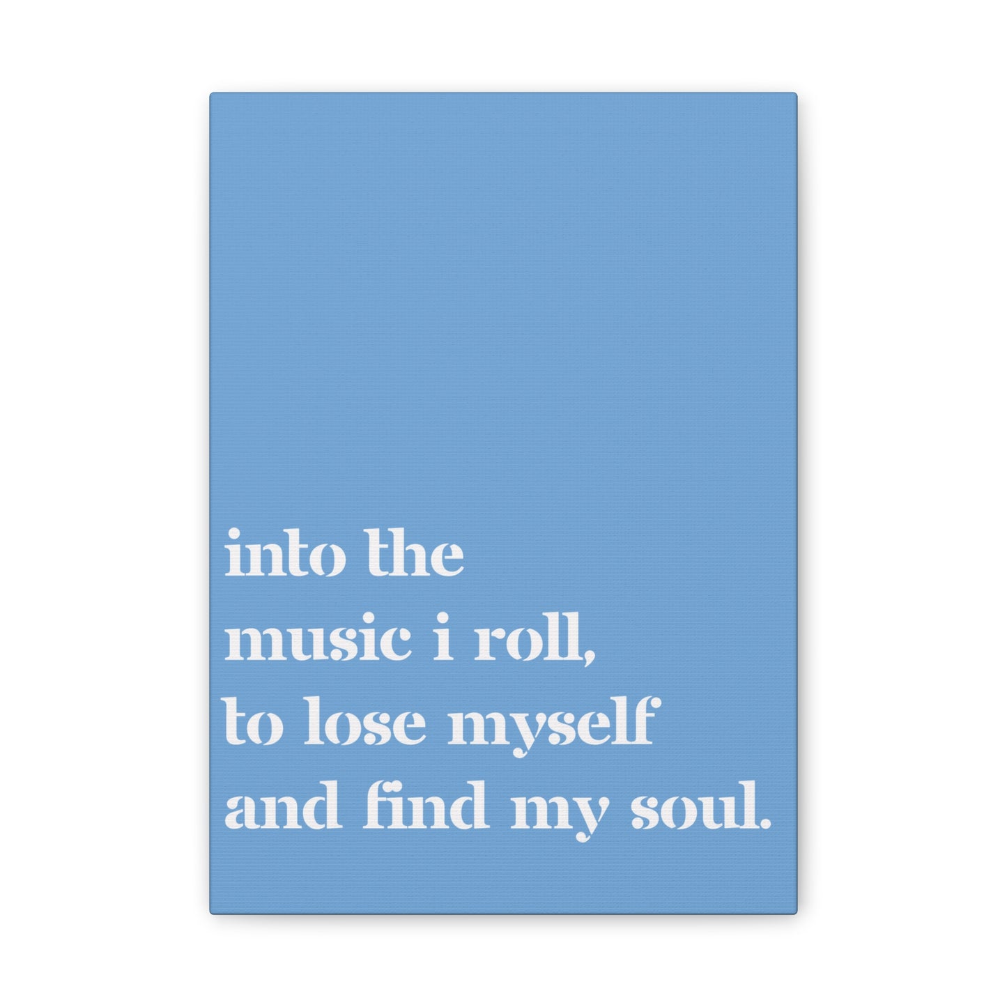 Into The Music I Roll - Canvas Wall Art