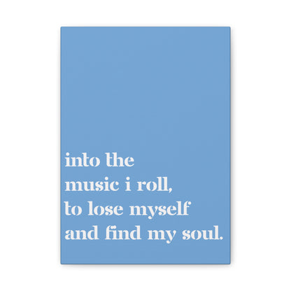 Into The Music I Roll - Canvas Wall Art