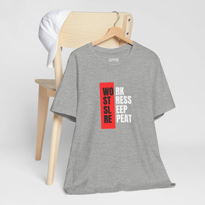 Work Stress Sleep Repeat - T-shirt