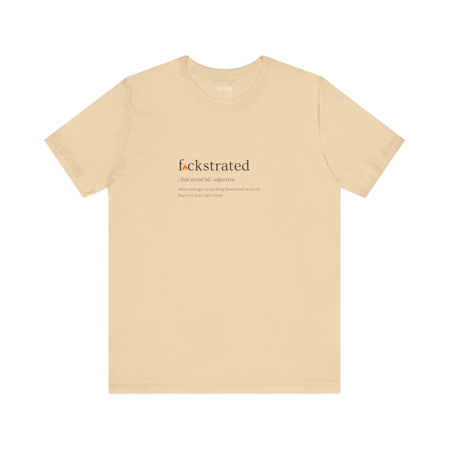 F*ckstrated - T-Shirt