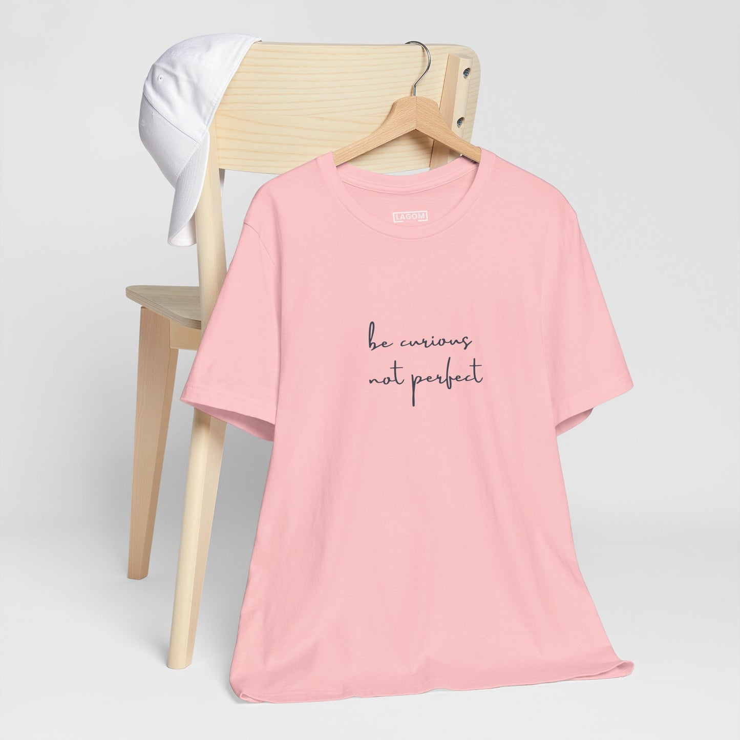 Be Curious Not Perfect - T-Shirt