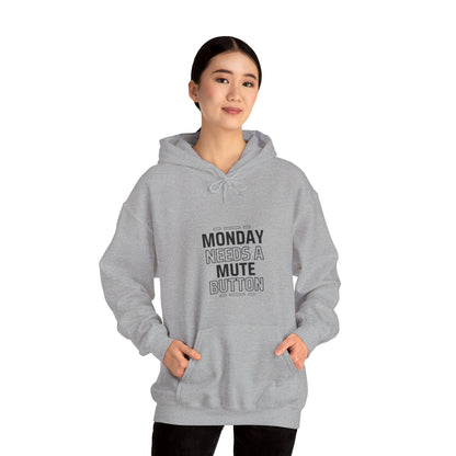 Monday Needs A Mute Button - Unisex Hoodie