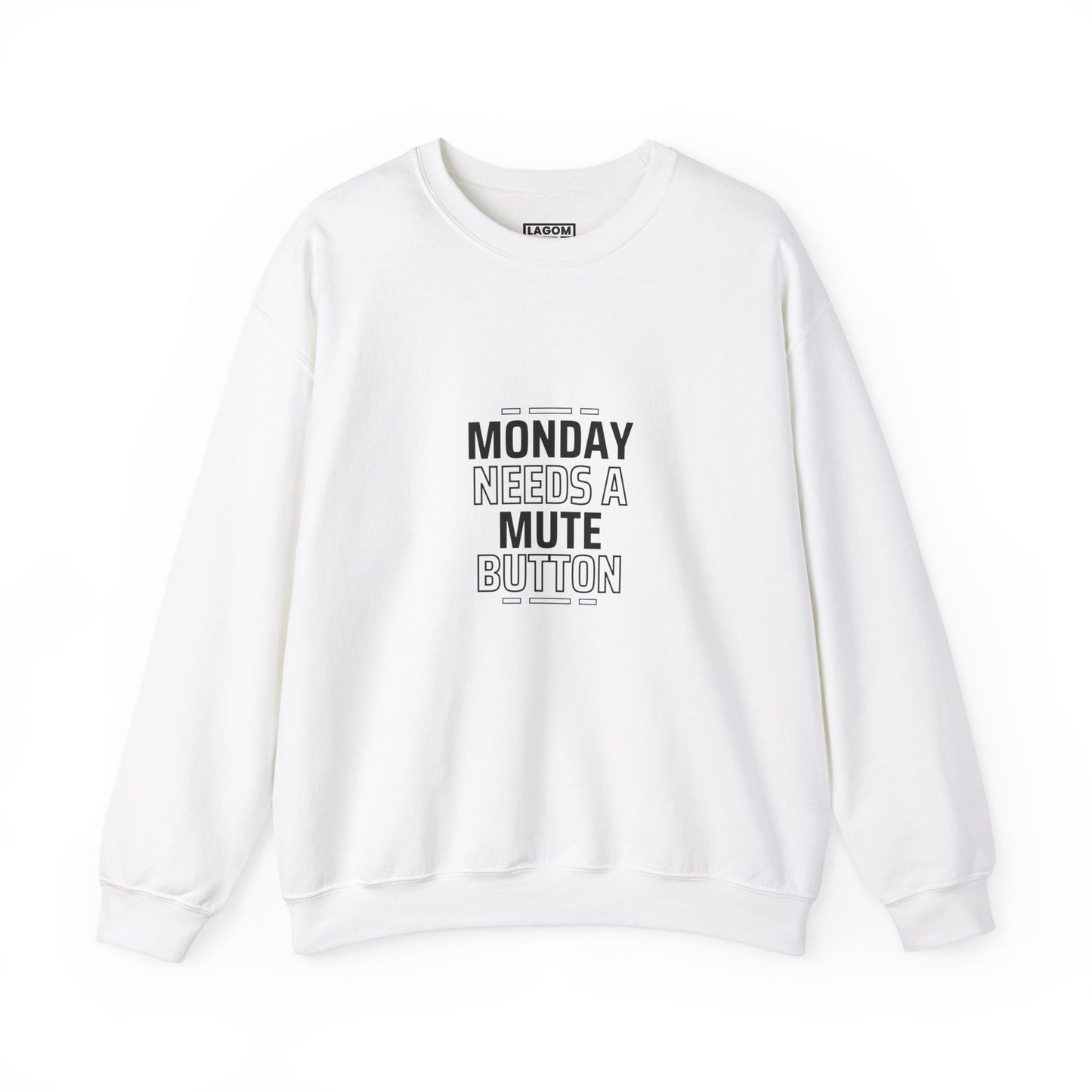 Monday Needs A Mute Button - Crewneck Sweatshirt