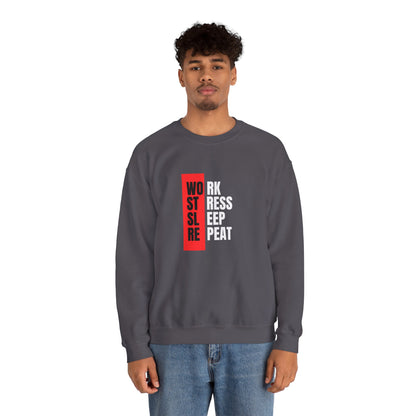 Work, Stress, Sleep, Repeat - Crewneck Sweatshirt