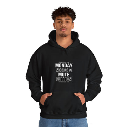 Monday Needs A Mute Button - Unisex Hoodie