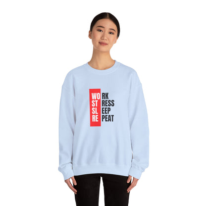 Work, Stress, Sleep, Repeat - Crewneck Sweatshirt