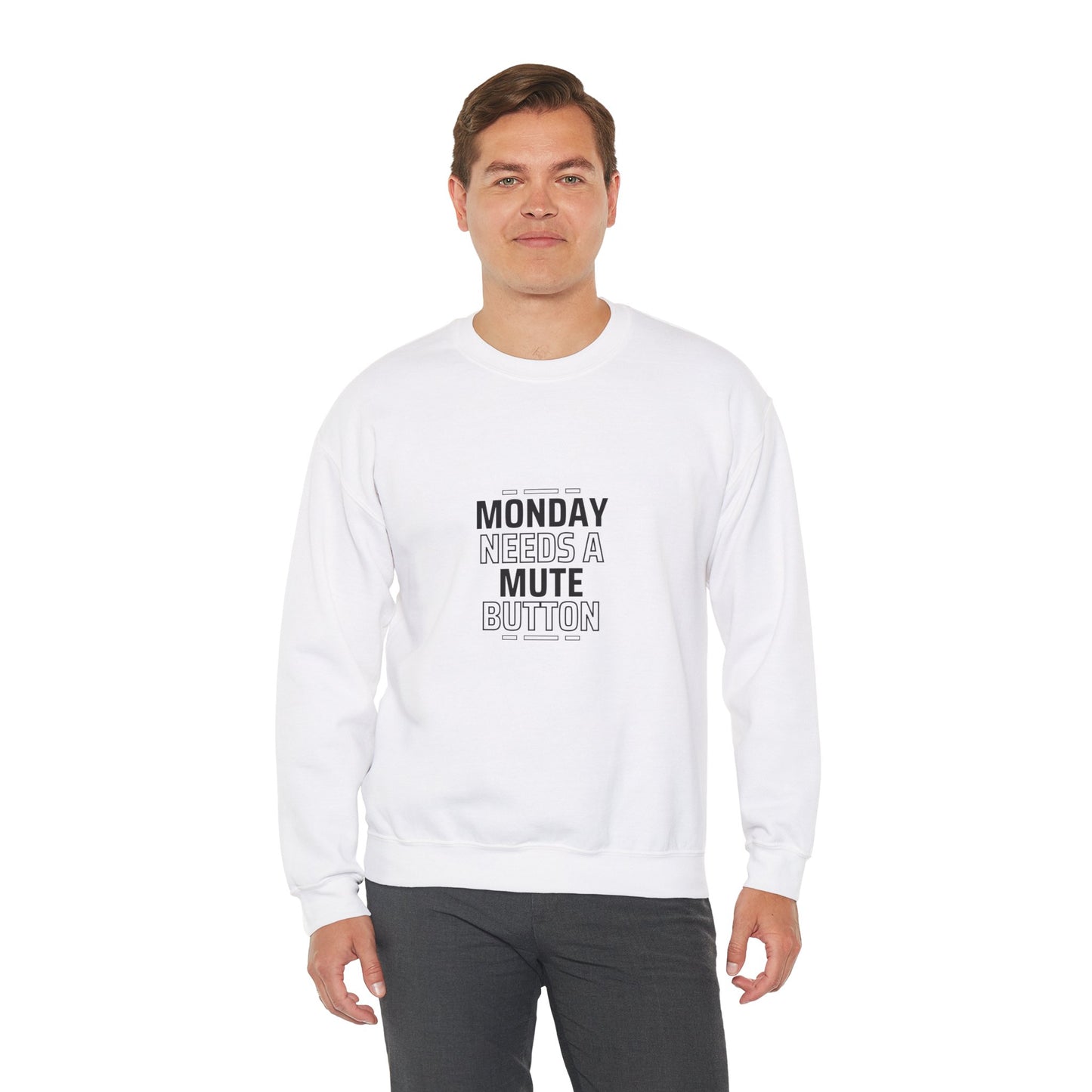 Monday Needs A Mute Button - Crewneck Sweatshirt