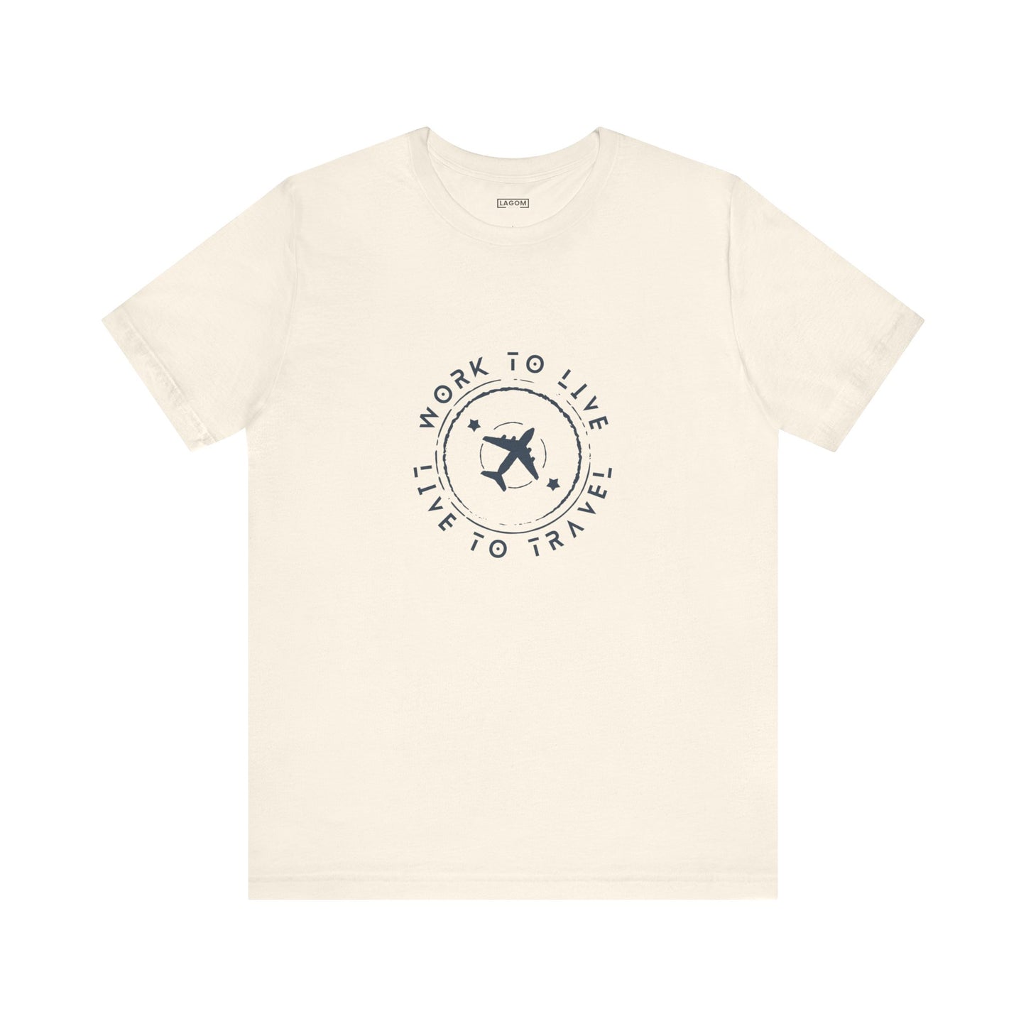 Work to Live, Live to Travel - Unisex Tee