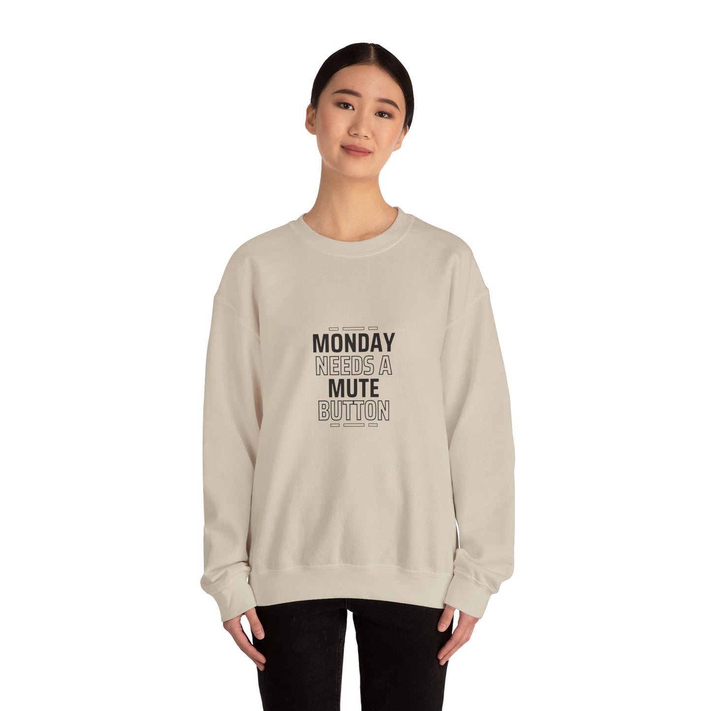 Monday Needs A Mute Button - Crewneck Sweatshirt