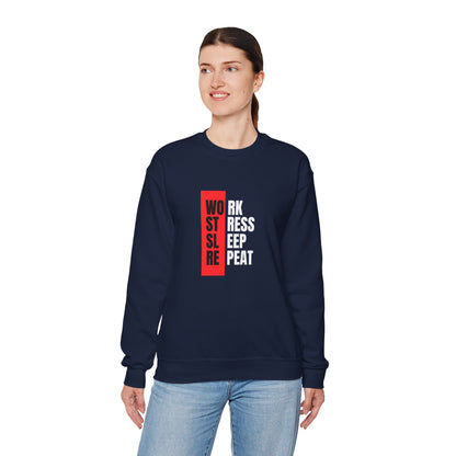 Work, Stress, Sleep, Repeat - Crewneck Sweatshirt