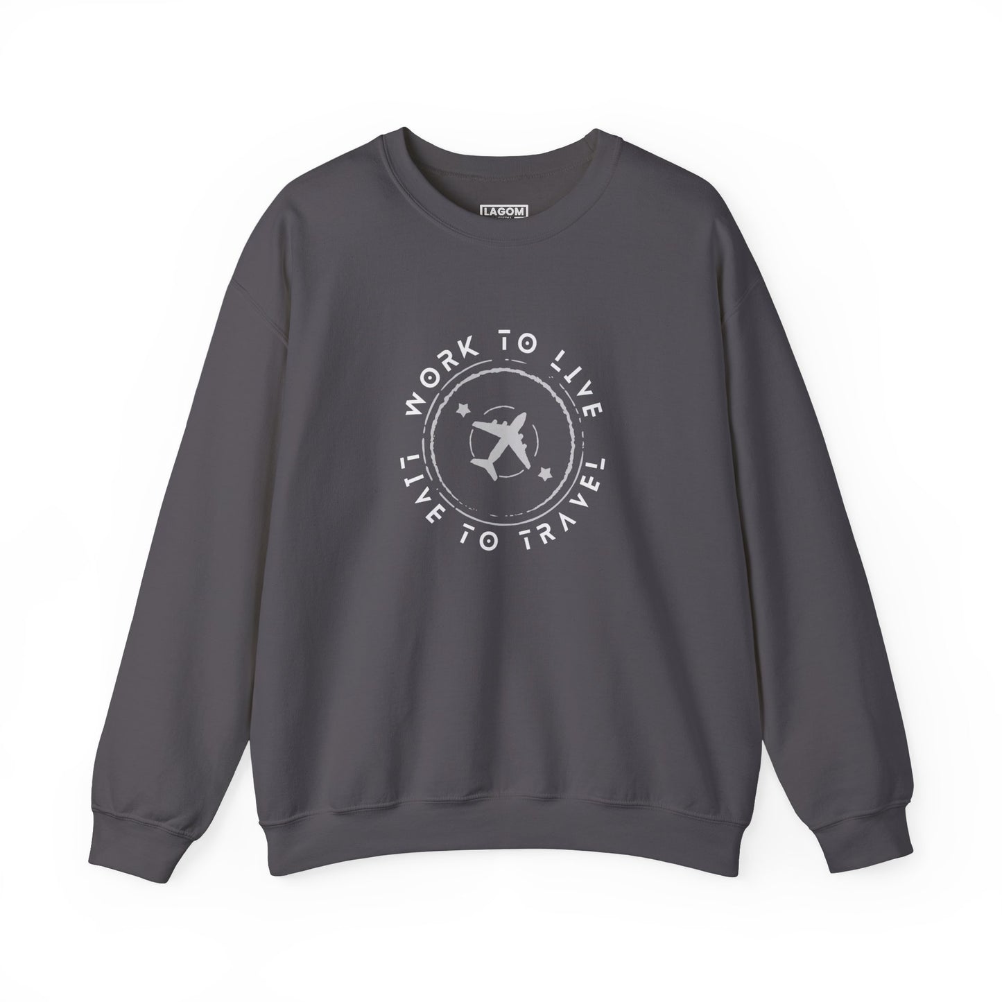 Work to Live, Live to Travel - Sweatshirt