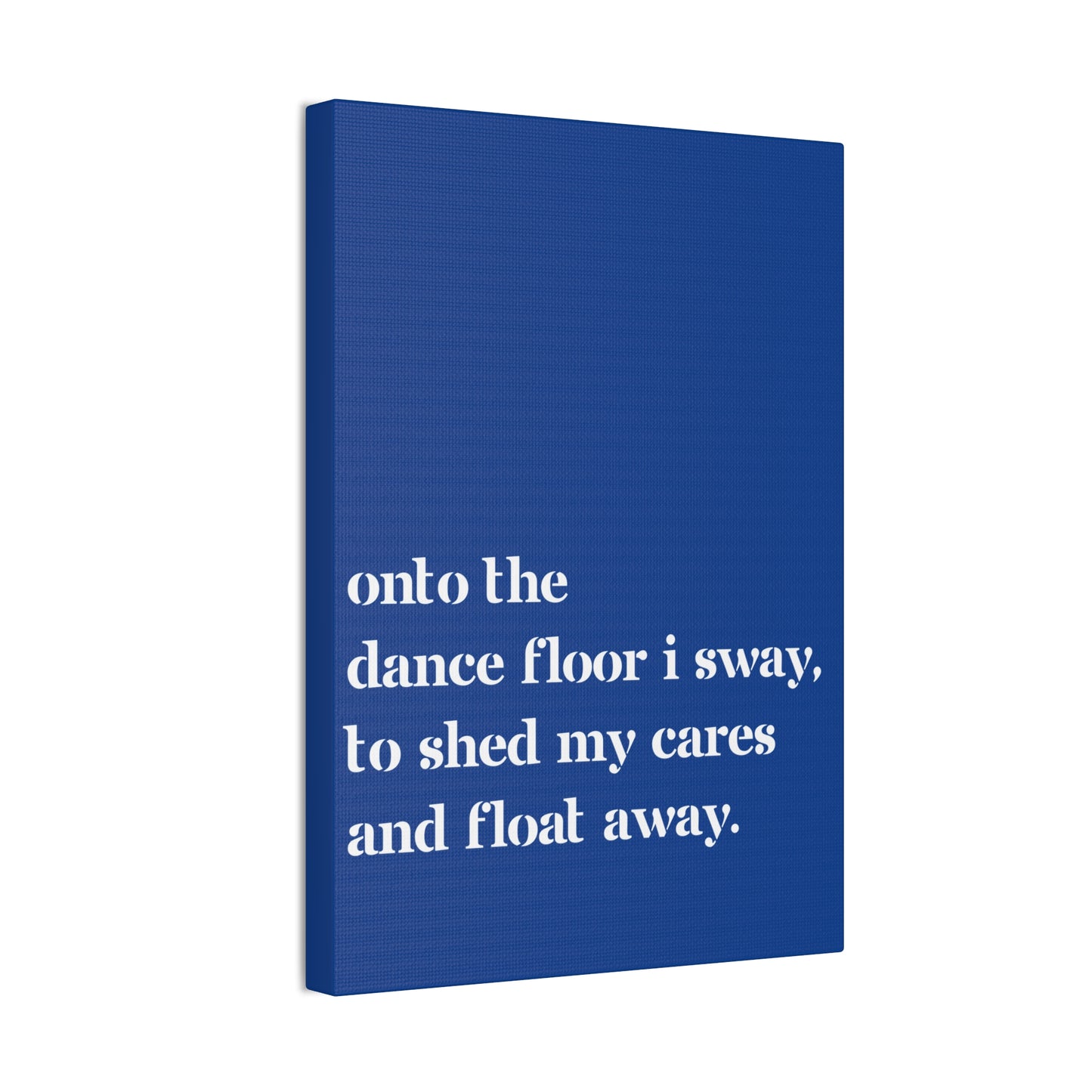 Onto The Dance Floor I Sway - Canvas Art